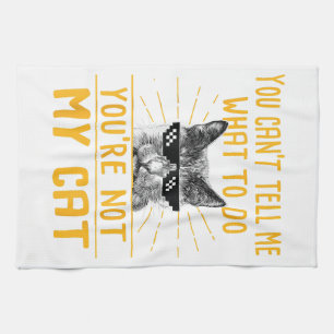 Linge De Cuisine Vous ne pouvez pas me dire ce qu'il faut faire - T