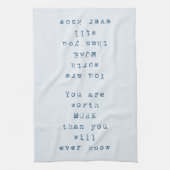 Linge De Cuisine Vous valez plus que vous ne le sauriez (Vertical)