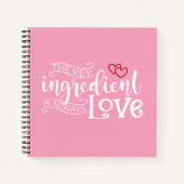 L'ingrédient clé est l'amour Valentine | Carnet (Devant)