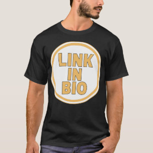 Link in bio t-shirt