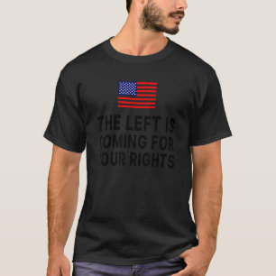 Links komt voor je rechten t-shirt