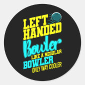 Linkshandige Bowler Bowl Byll Humor Bowling Strike Ronde Sticker (Voorkant)