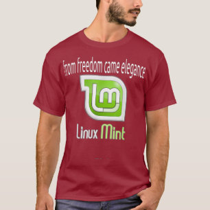 Linu Mint, een slogan uit de vrijheid, kwam elegan T-shirt
