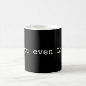 Linux Mug - Avez-vous même Linux ? (Centre)