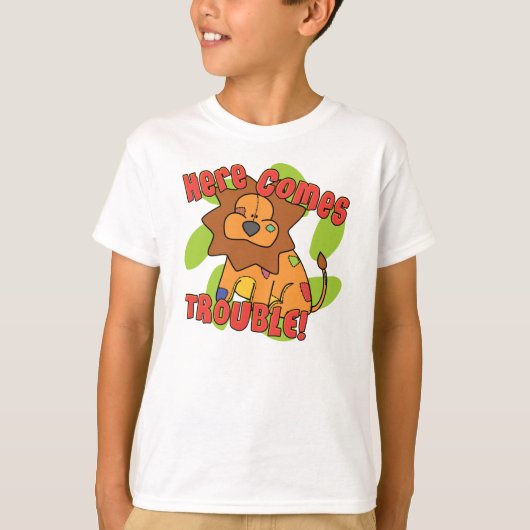 Lion arrive ici Trouble TShirt (Devant)