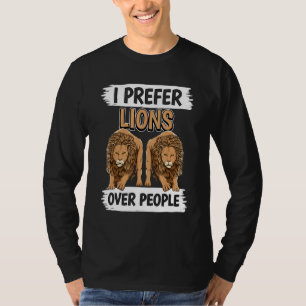 Lion Quote Wildcat geeft de voorkeur aan leeuwen b T-shirt