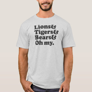 Lionen, tijgers, Beren en O mijn. T-shirt