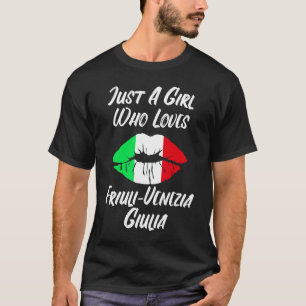 Lips Mouth Love Italiaanse vlag Friuli Venezia Giu T-shirt
