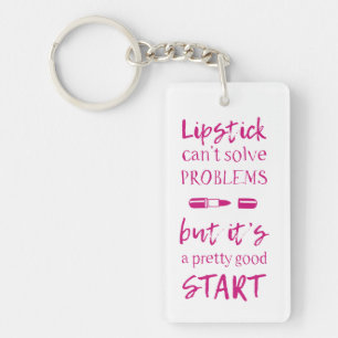 Lipstick kan problemen niet oplossen sleutelhanger