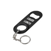 Liquid Lunch Funny Sleutelhanger Mini Flessenopener (Achterkant Gekanteld)
