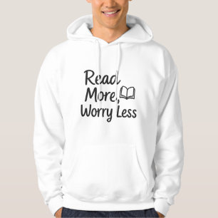 Lire la suite, s'inquiéter moins - Sweat - shirt à