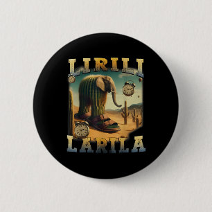 Lirili Larila Grappig Italiaans Brainrot Meme Ronde Button 5,7 Cm