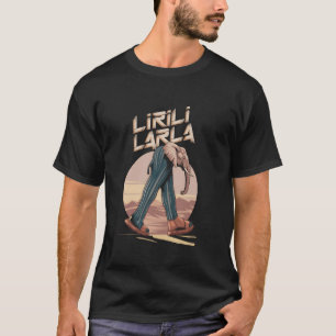 Lirili Larila Grappig Italiaans Dier Brainrot Meme T-shirt