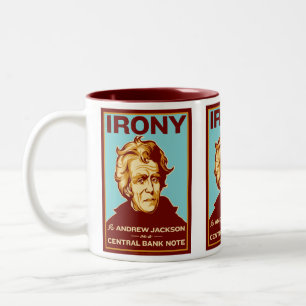 L'ironie est Andrew Jackson sur une tasse centrale