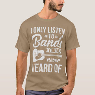 Listeno Bands Youve Never Heard Of Indie Music gir T-shirt