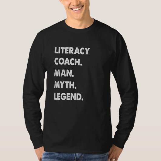 Literacy Coach Man Myth Legend T-shirt (Voorkant)