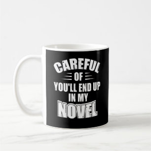 Literair voorzichtig, anders kom je in mijn Novel  Koffiemok
