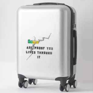 Littekens zijn bewijs – empowerment genezing leuk  sticker