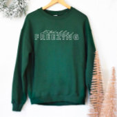 Littéralement congeler Funny Sweatshirt d'hiver