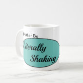 Littéralement secousse de la tasse (Devant gauche)