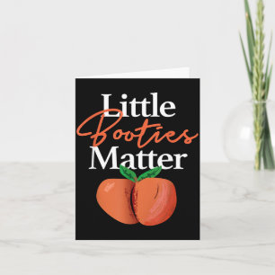 Little Booties Matter T-shirt Grappige Hip Hop Kle Kaart