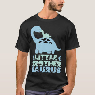 Little Brothersaurus Trex Brother Saurus Little Br T-shirt