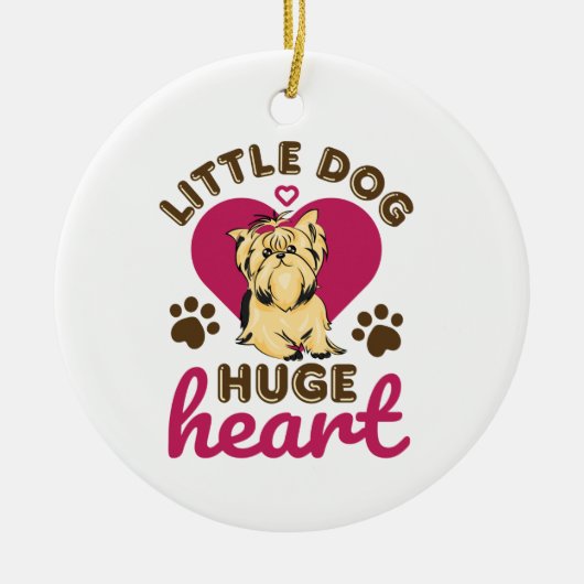 Little Dog Huge Heart Yorkshire Terrier Yorkie Keramisch Ornament (Voorkant)