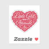 Little Girl Big Attitude Sticker (Vel)