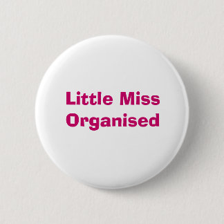 Little Miss Organised Badge Ronde Button 5,7 Cm