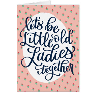 Little Old Dames Birthday Card voor beste vriend