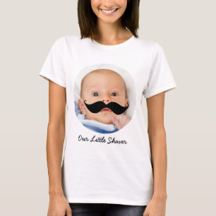 Little Shaver Mustache Baby Photo New Mama T-shirt