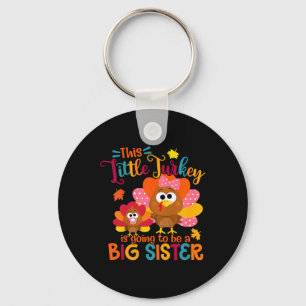 Little Turkey Big Cute Sister Herfst Autumn Thanks Sleutelhanger