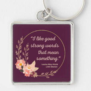 Little Women Quote IV - Schattigee stijl Sleutelhanger
