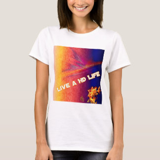 Live A HD Life Dames T-shirt