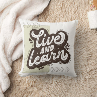 Live and Learn Motivational Typography Throw Pillo Kussen
