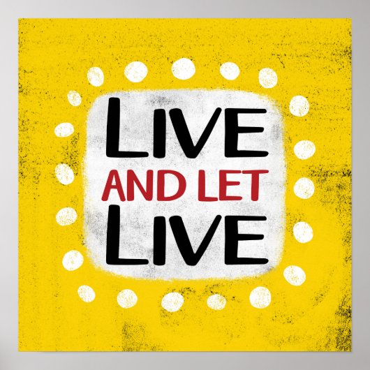 Live And Let Live Poster Wall Art (Devant)