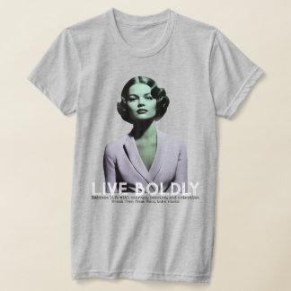 LIVE BOLDLY T-shirt