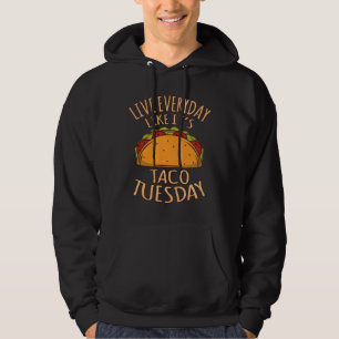 Live Day Of het is Dinsdag Fun Taco Tacos Hoodie