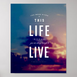 Live Dit leven - 8 x 10-inch art afdrukken Poster