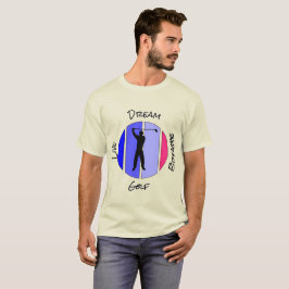 Live, dream, breathe golf t-shirt