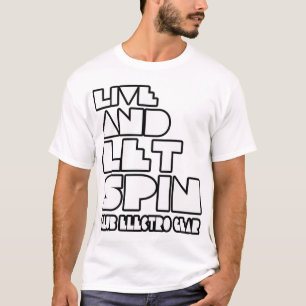 Live en laat ronddraaien - Superstar Club girl D s T-shirt