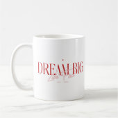 Live Fast Dream Big Inspirational Coffee Mug (Gauche)
