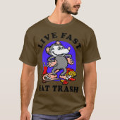 Live Fast Eat Trash Opossum Funny Garbage Drink T-shirt (Voorkant)