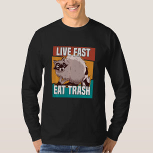Live Fast Eat Trash Raccon Street Cat Love T-shirt