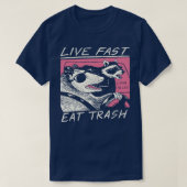 Live Fast Eat Trash T-shirt (Design voorkant)