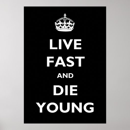 Live Fast en Die Young Poster (Voorkant)