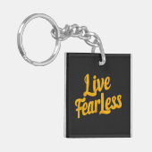 Live Fearless - Motivering Sleutelhanger (Voorkant Links)