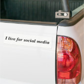 Live for Social Media Citation Bumper Sticker (Sur camion)