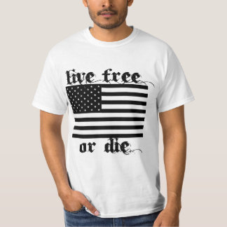 Live Free of Die American  T-shirt