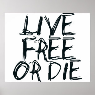 Live free of Die Poster